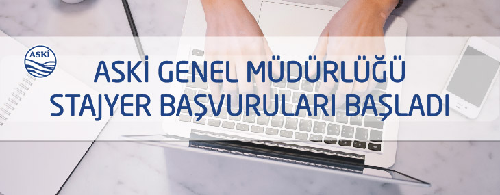 ASki Genel Müdürlüğü Stajyer Başvuruları Başladı 