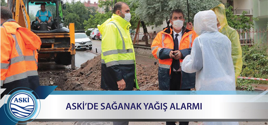 ASKİ DE SAĞANAK YAĞIŞ ALARMI