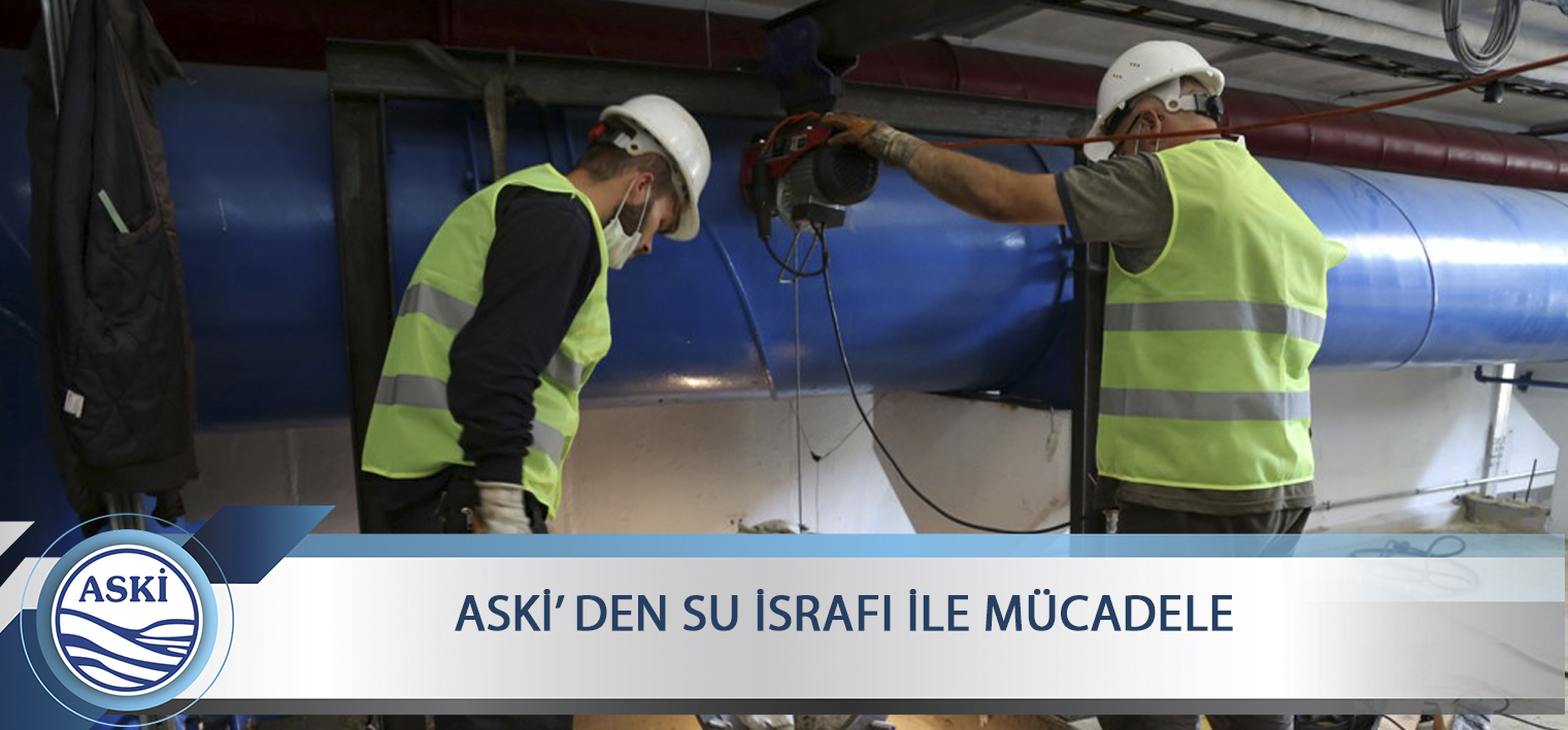 ASKİ DEN SU İSRAFI İLE MÜCADELE