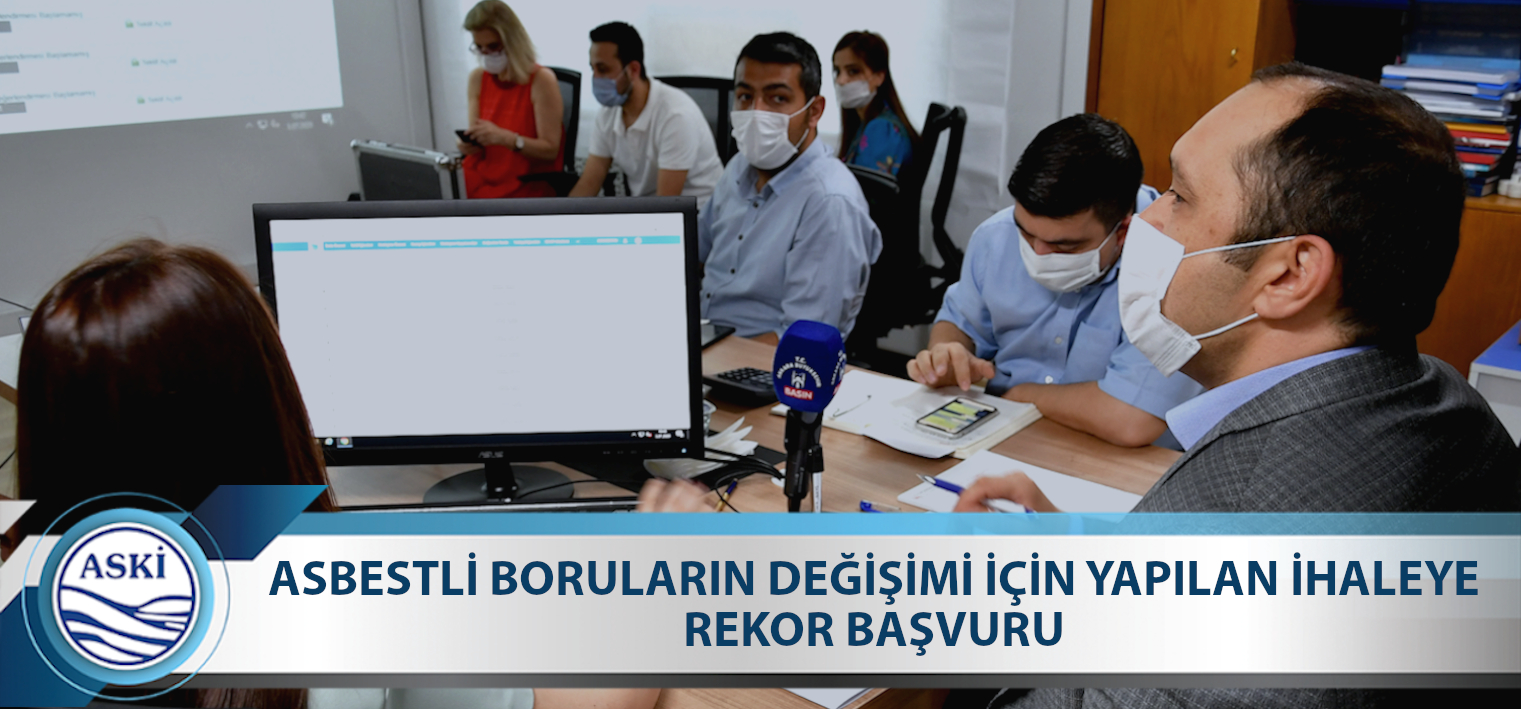 ASBESTLİ BORULARIN DEĞİŞİMİ İÇİN YAPILAN İHALEYE REKOR BAŞVURU