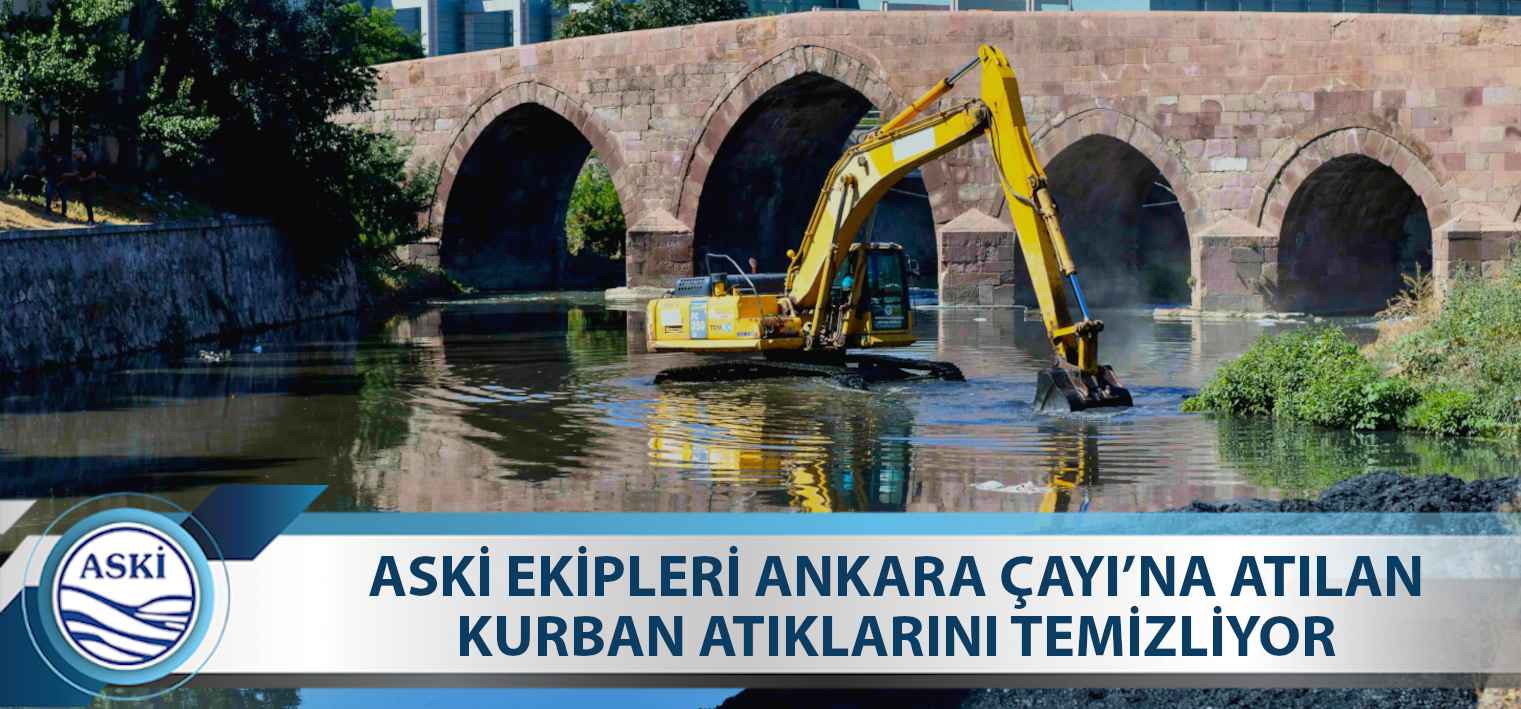 ASKİ EKİPLERİ ANKARA ÇAYI’NA ATILAN KURBAN ATIKLARINI TEMİZLİYOR