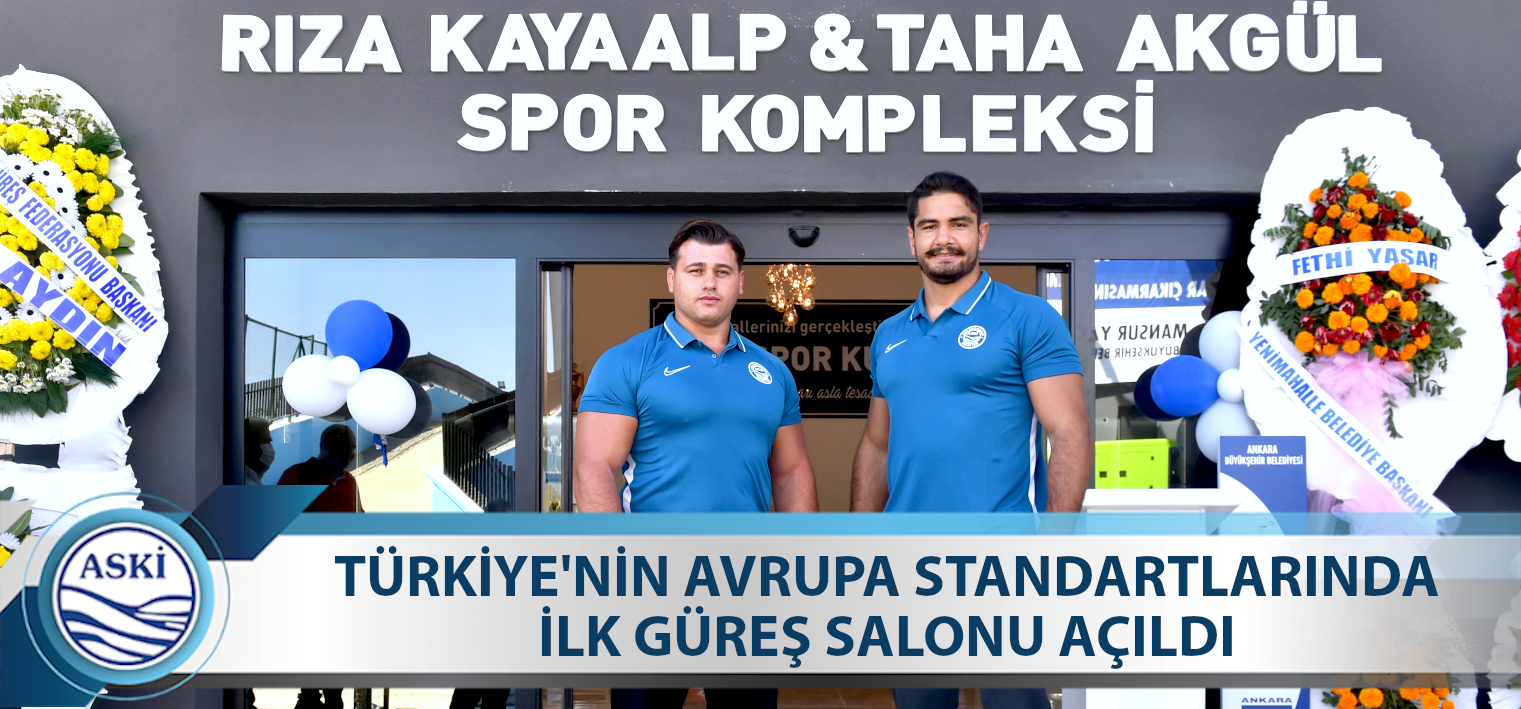 TÜRKİYE'NİN AVRUPA STANDARTLARINDA İLK GÜREŞ SALONU AÇILDI