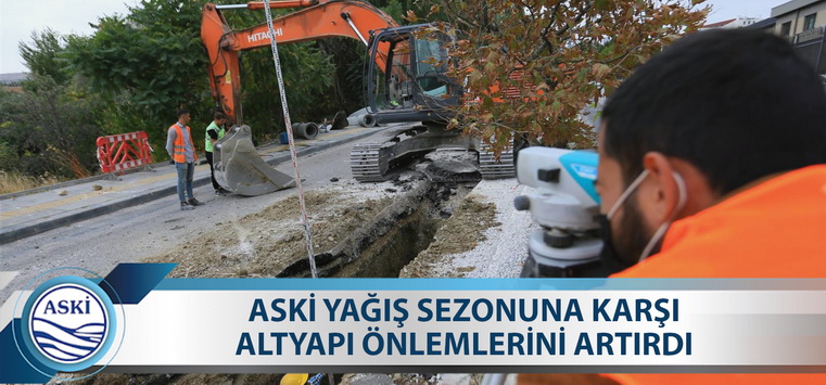 ASKİ YAĞIŞ SEZONUNA KARŞI ALTYAPI ÖNLEMLERİNİ ARTIRDI