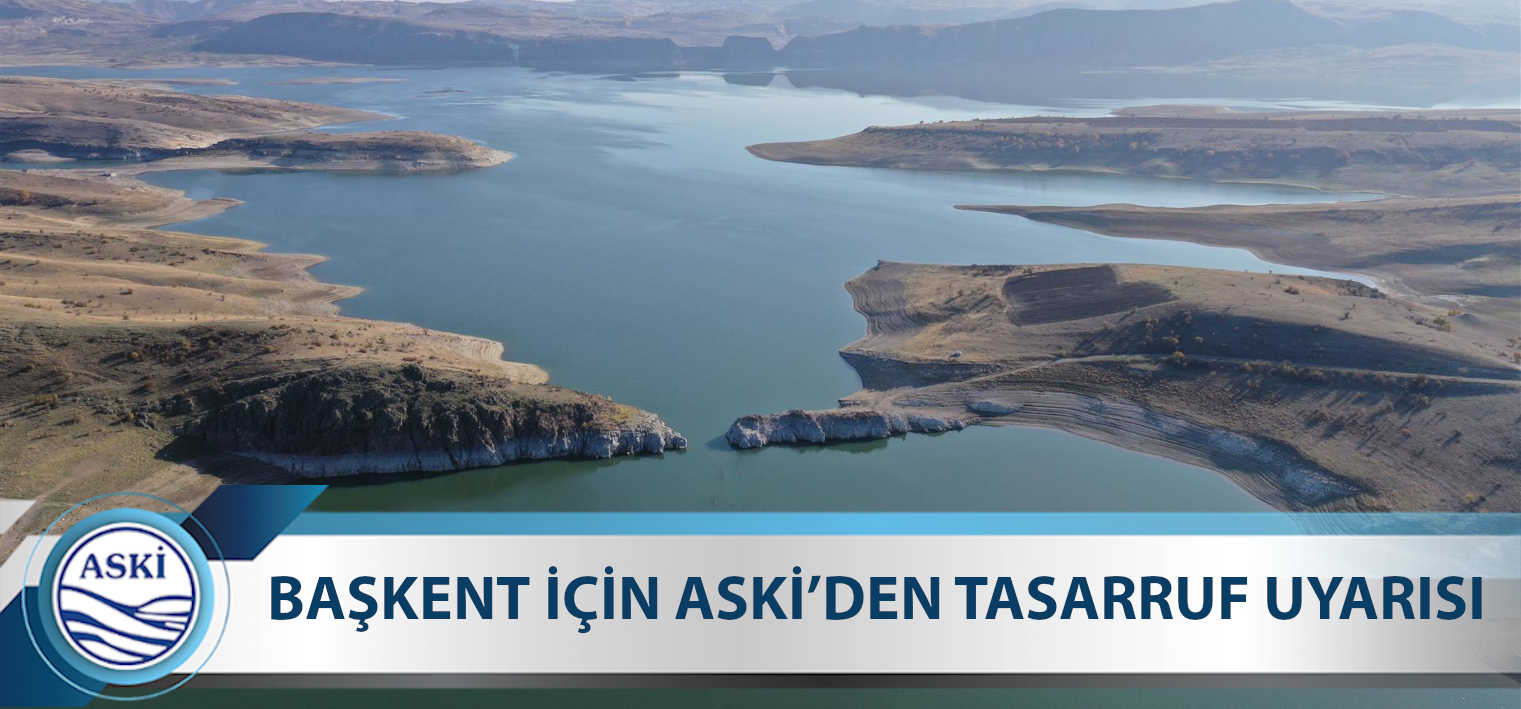 BAŞKENT İÇİN ASKİ’DEN TASARRUF UYARISI