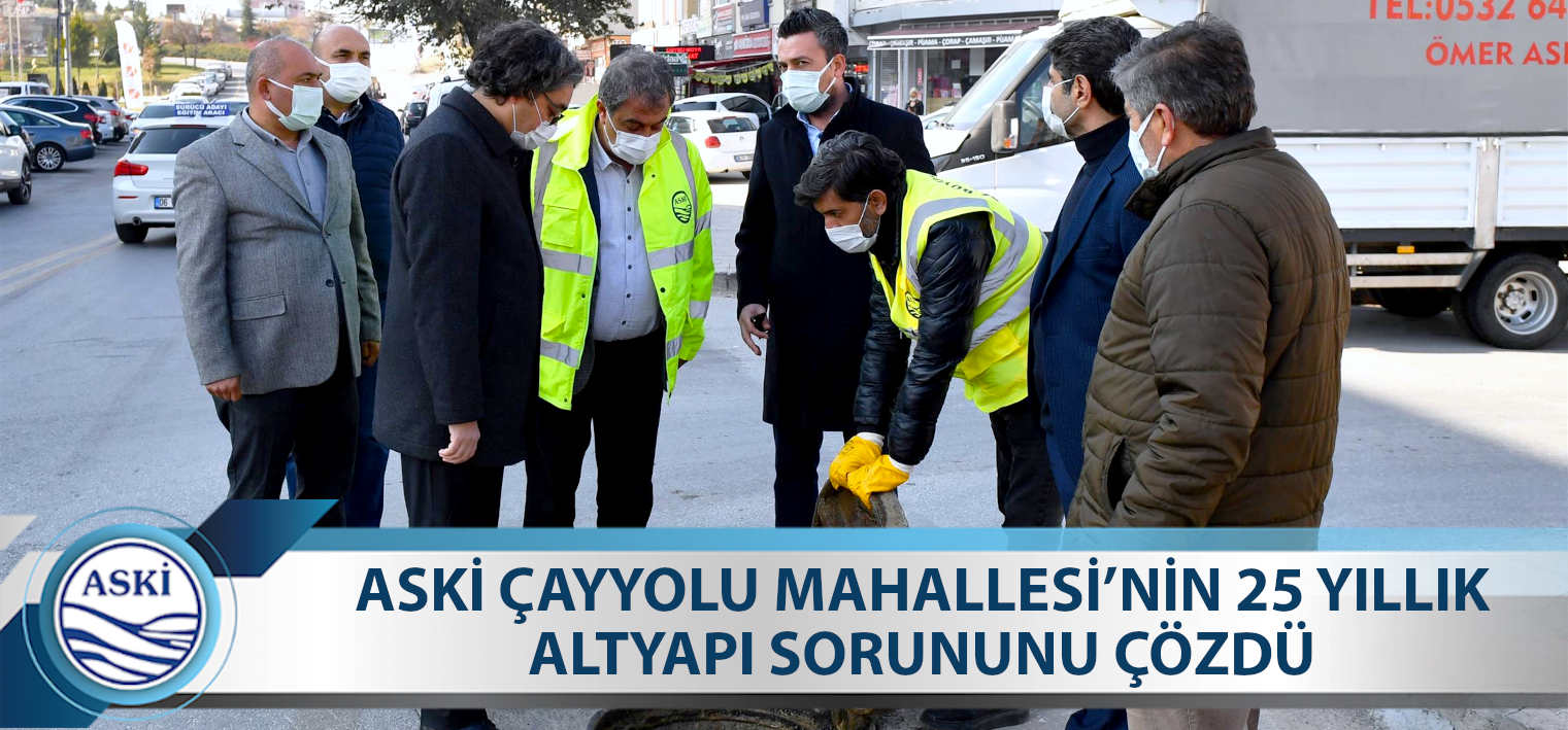 ASKİ ÇAYYOLU MAHALLESİ’NİN 25 YILLIK ALTYAPI SORUNUNU ÇÖZDÜ