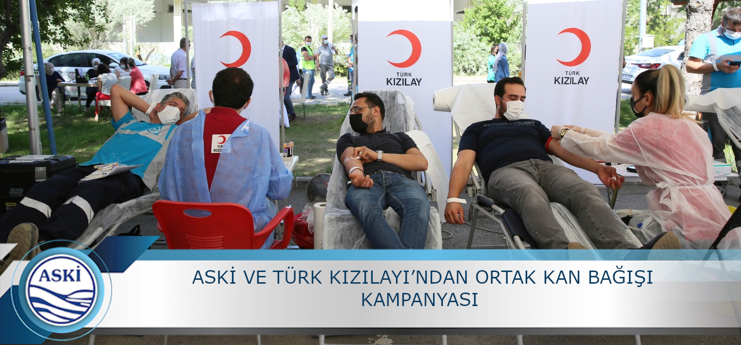 ASKİ VE TÜRK KIZILAYI’NDAN ORTAK KAN BAĞIŞI KAMPANYASI 