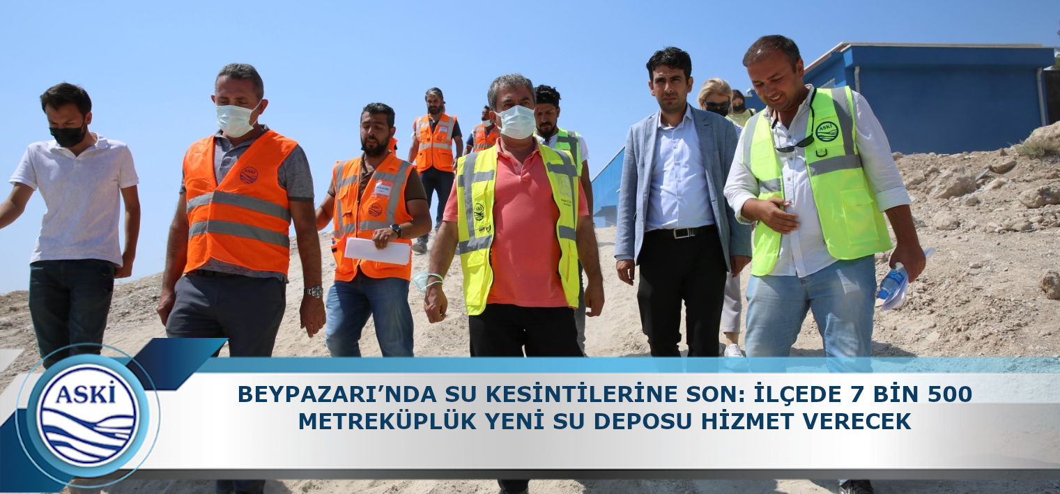 BEYPAZARI’NDA SU KESİNTİLERİNE SON: İLÇEDE 7 BİN 500 METREKÜPLÜK YENİ SU DEPOSU HİZMET VERECEK