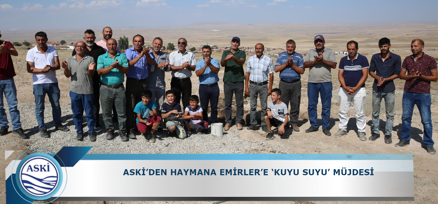 ASKİ’DEN HAYMANA EMİRLER’E ‘KUYU SUYU’ MÜJDESİ 