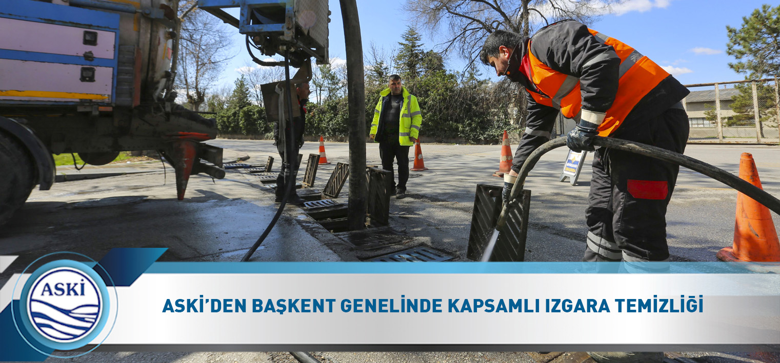 ASKİ’DEN BAŞKENT GENELİNDE KAPSAMLI IZGARA TEMİZLİĞİ