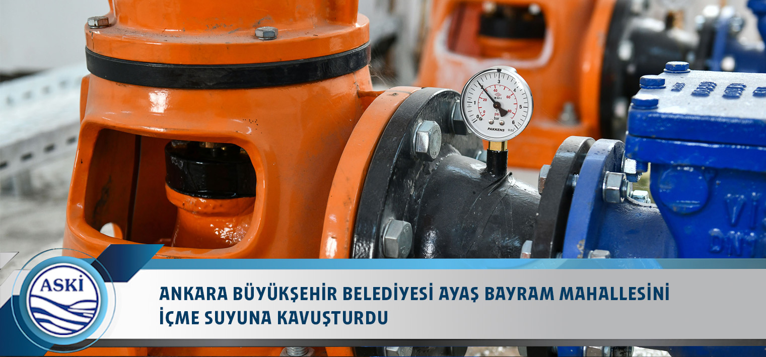 ANKARA BÜYÜKŞEHİR BELEDİYESİ AYAŞ BAYRAM MAHALLESİNİ İÇME SUYUNA KAVUŞTURDU
