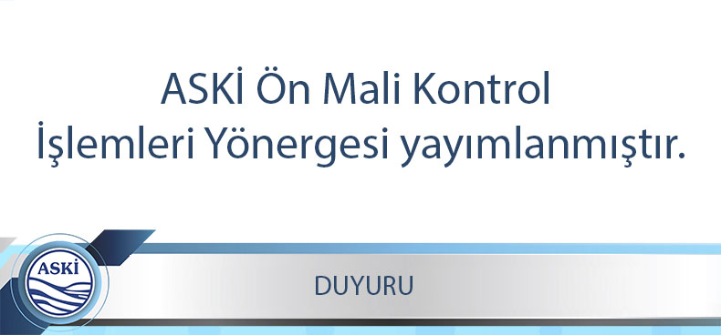 ASKİ Ön Mali Kontrol İşlemleri Yönergesi