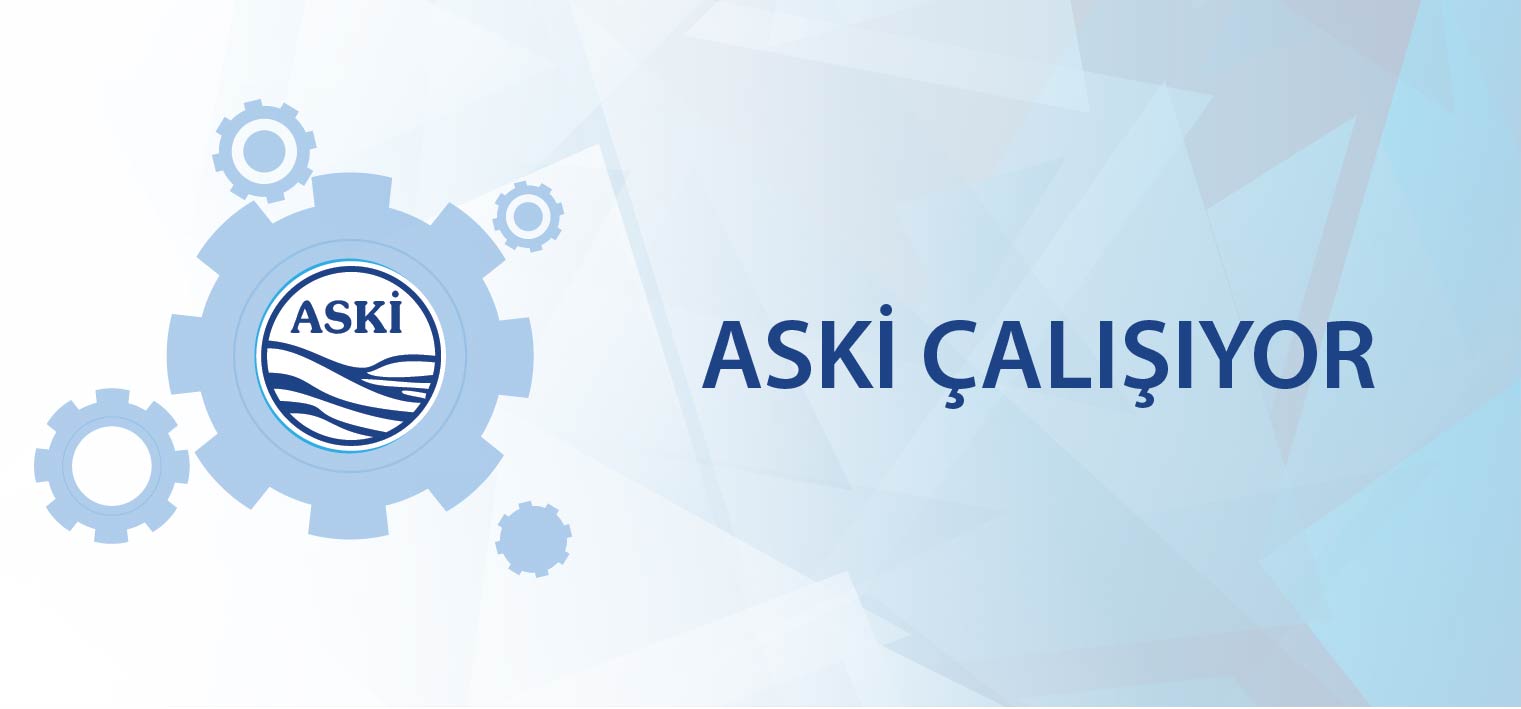 ASKİ ÇALIŞIYOR