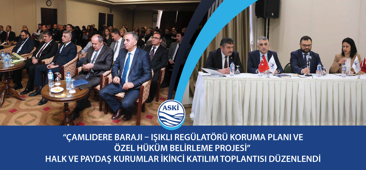 “Çamlıdere Barajı – Işıklı Regülatörü Koruma Planı ve Özel Hüküm Belirleme Projesi”  Halk ve Paydaş Kurumlar İkinci Katılım Toplantısı Düzenlendi