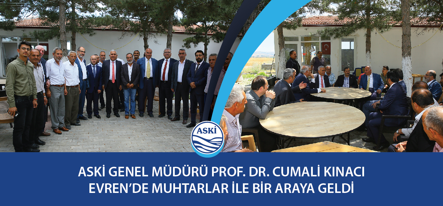 ASKİ Genel Müdürü Prof. Dr. Cumali KINACI Evren’de Muhtarlar İle Bir Araya Geldi