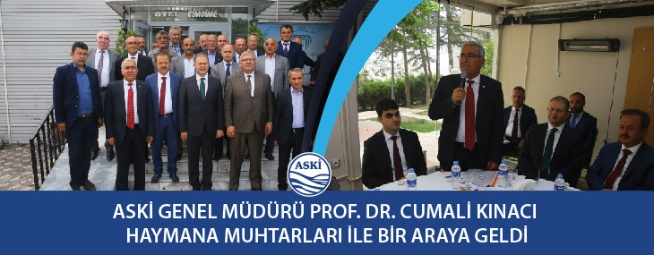 Aski Genel Müdürü Prof. Dr. Cumali Kınacı Haymana Muhtarları İle Bir Araya Geldi