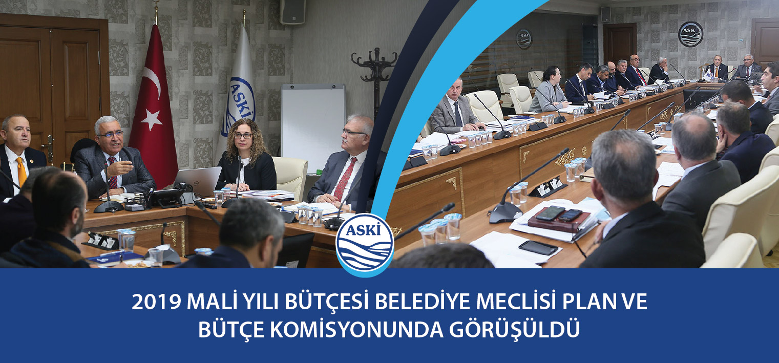 2019 Mali Yılı Bütçesi Belediye Meclisi Plan ve Bütçe Komisyonunda Görüşüldü