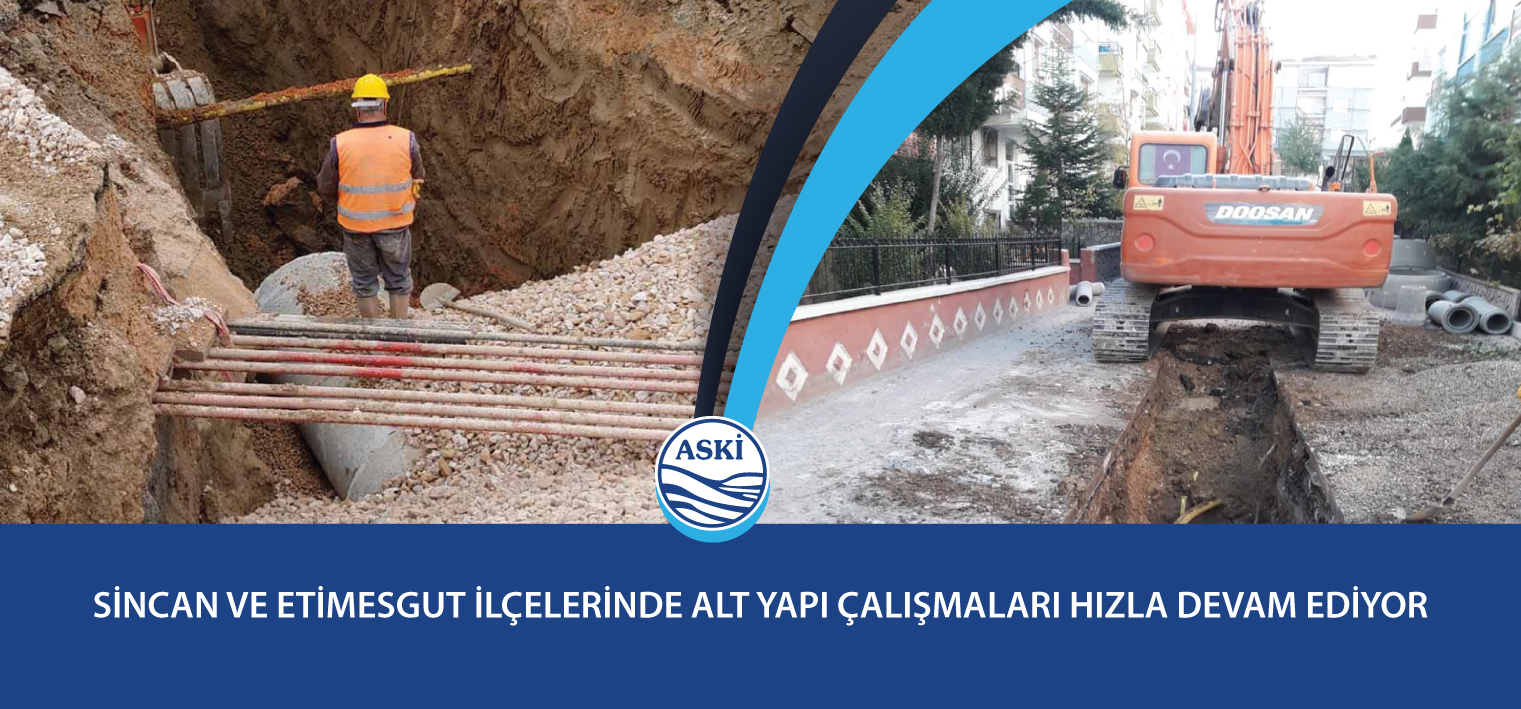 Sincan Ve Etimesgut İlçelerinde Alt Yapı Çalışmaları Hızla Devam Ediyor