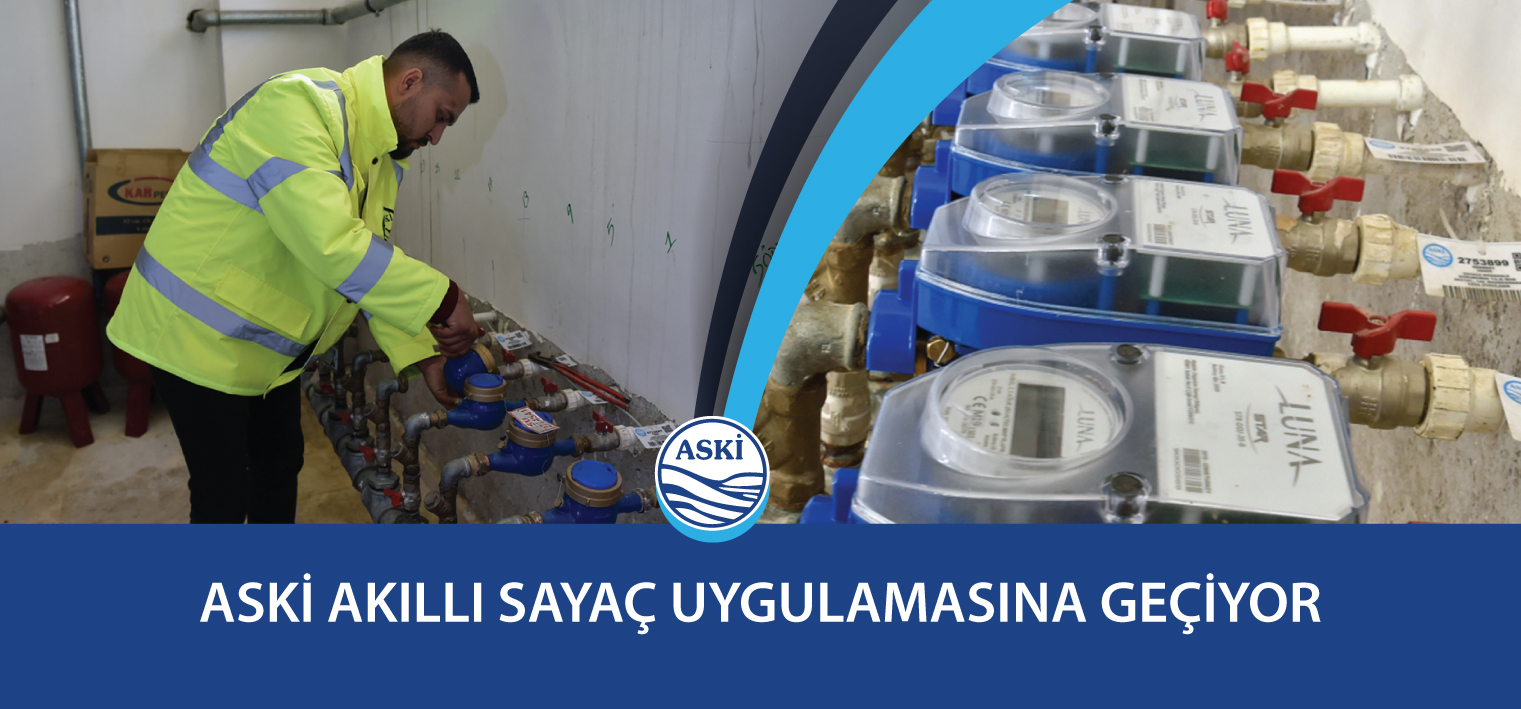 ASKİ Akıllı Sayaç Uygulamasına Geçiyor