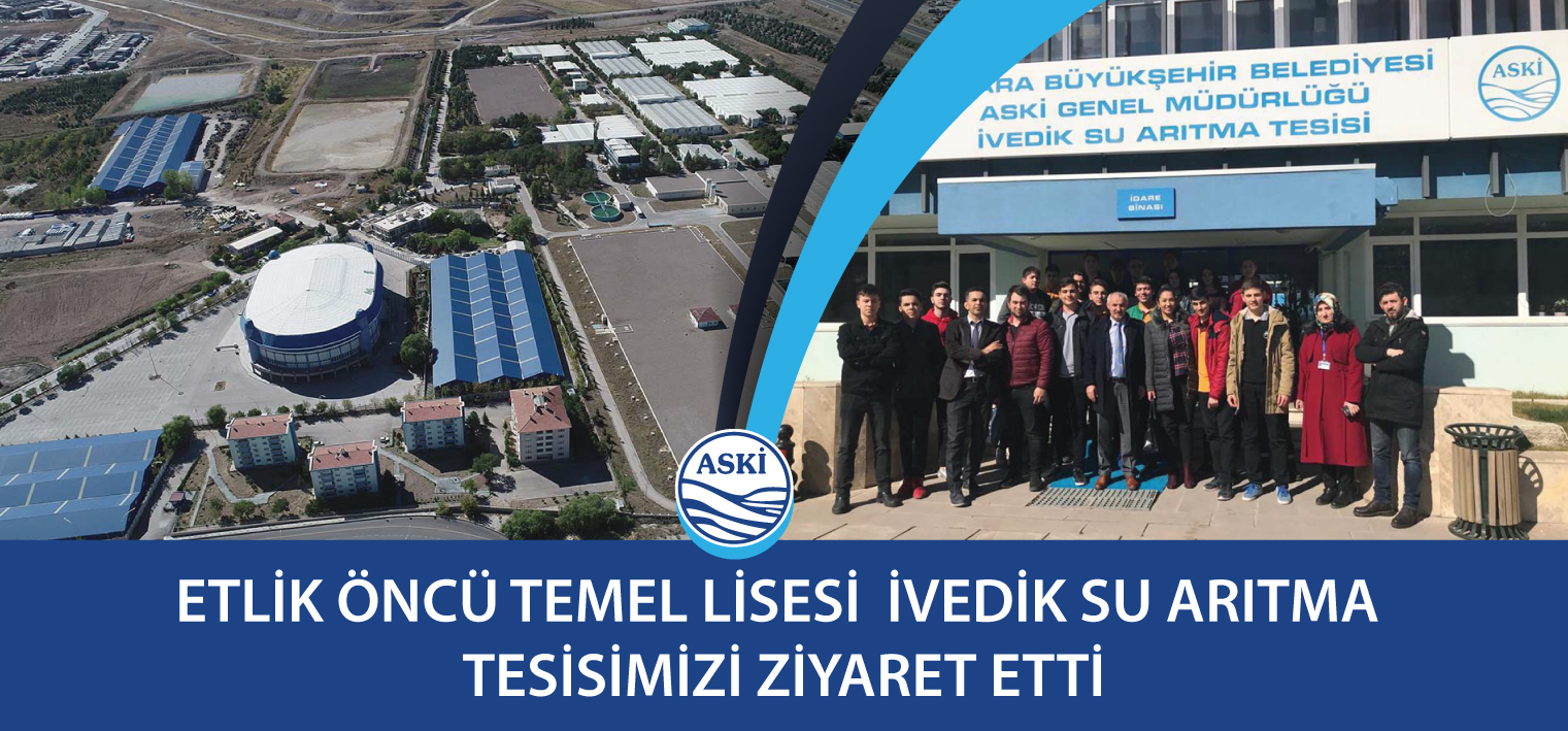 Etlik Öncü Temel Lisesi İvedik Su Arıtma Tesisimizi Ziyaret Etti